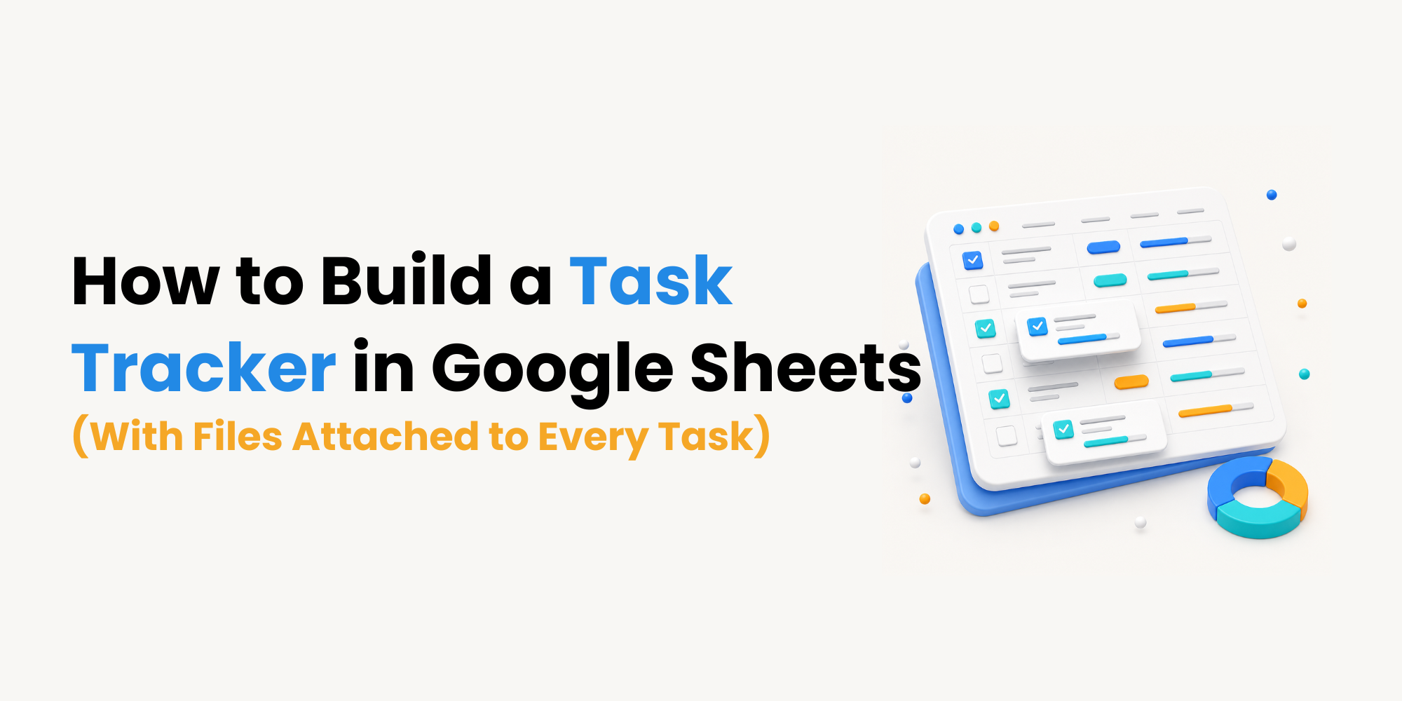 a guide from UpSheet on how to build a simple task tracker on Google Sheets