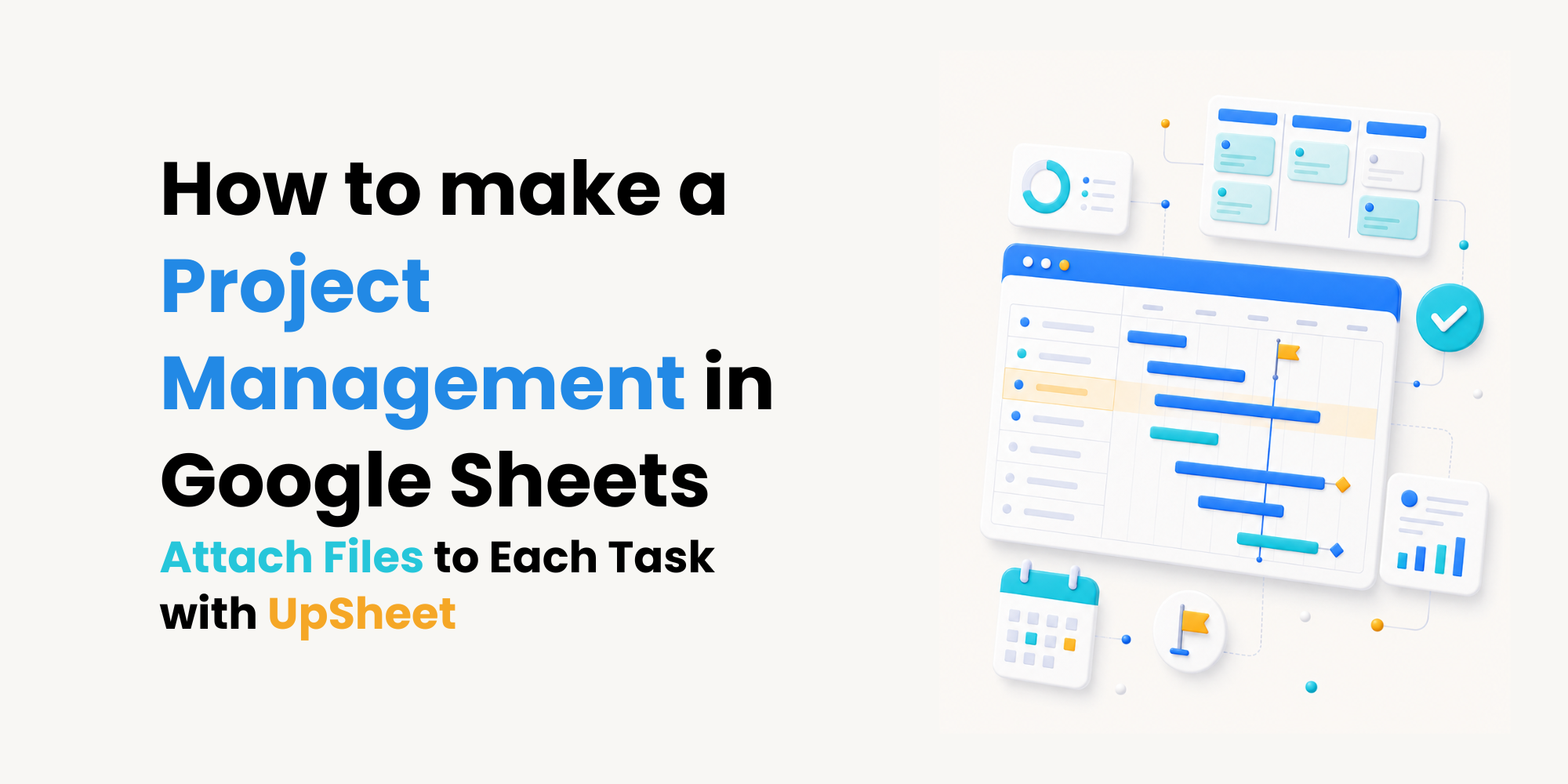 Guideline how to make a project management in google sheets with attach files to each task