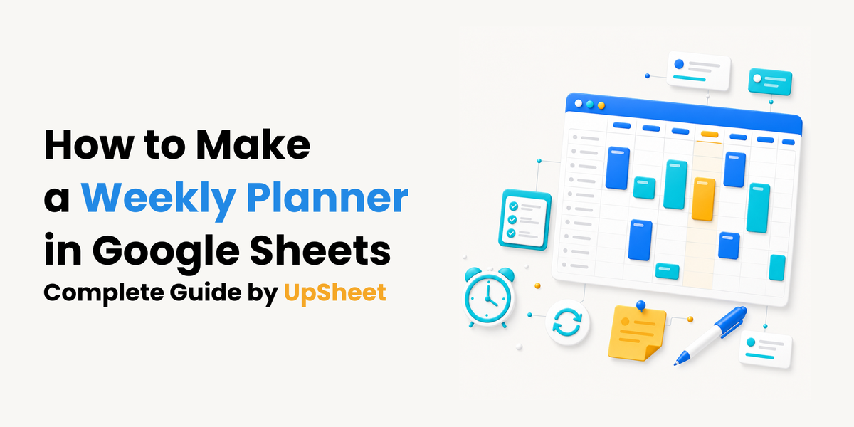 Complete guide to make a weekly planner in google sheets by upheet